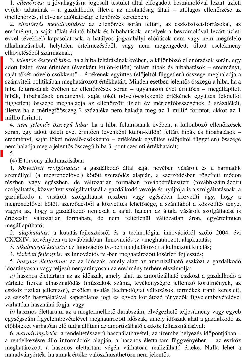adóhatósági ellenőrzés keretében; 2.