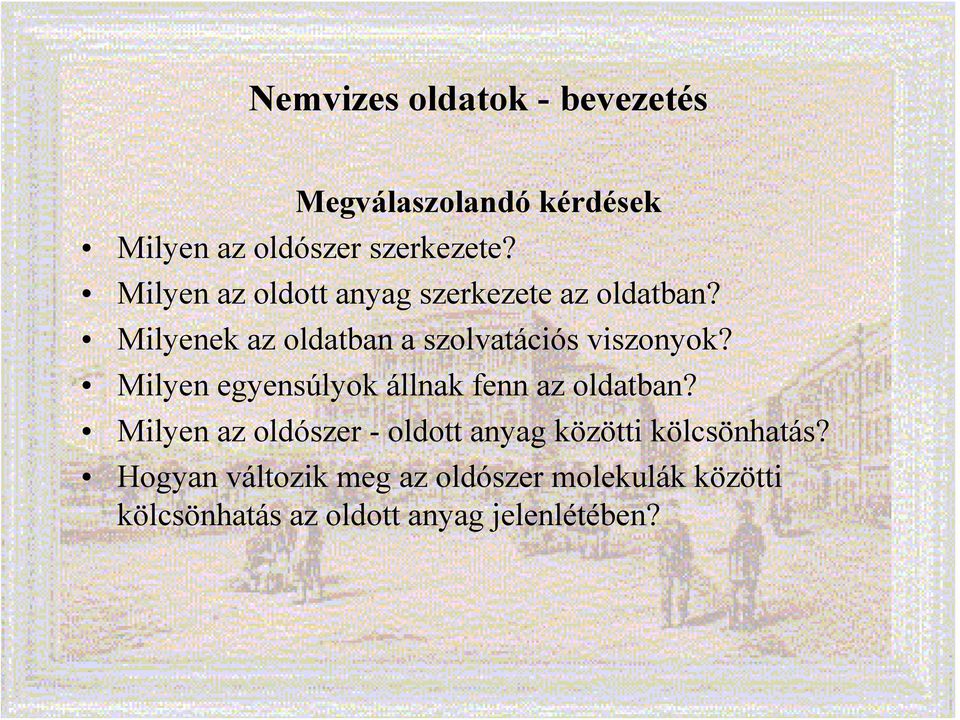 Milyen egyensúlyok állnak fenn az oldatban?