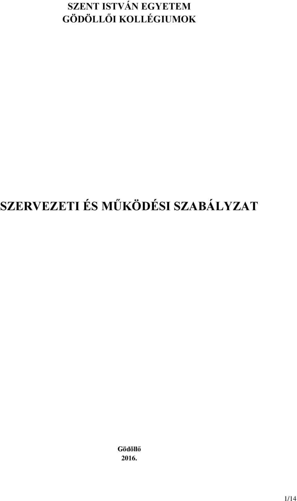 SZERVEZETI ÉS MŰKÖDÉSI