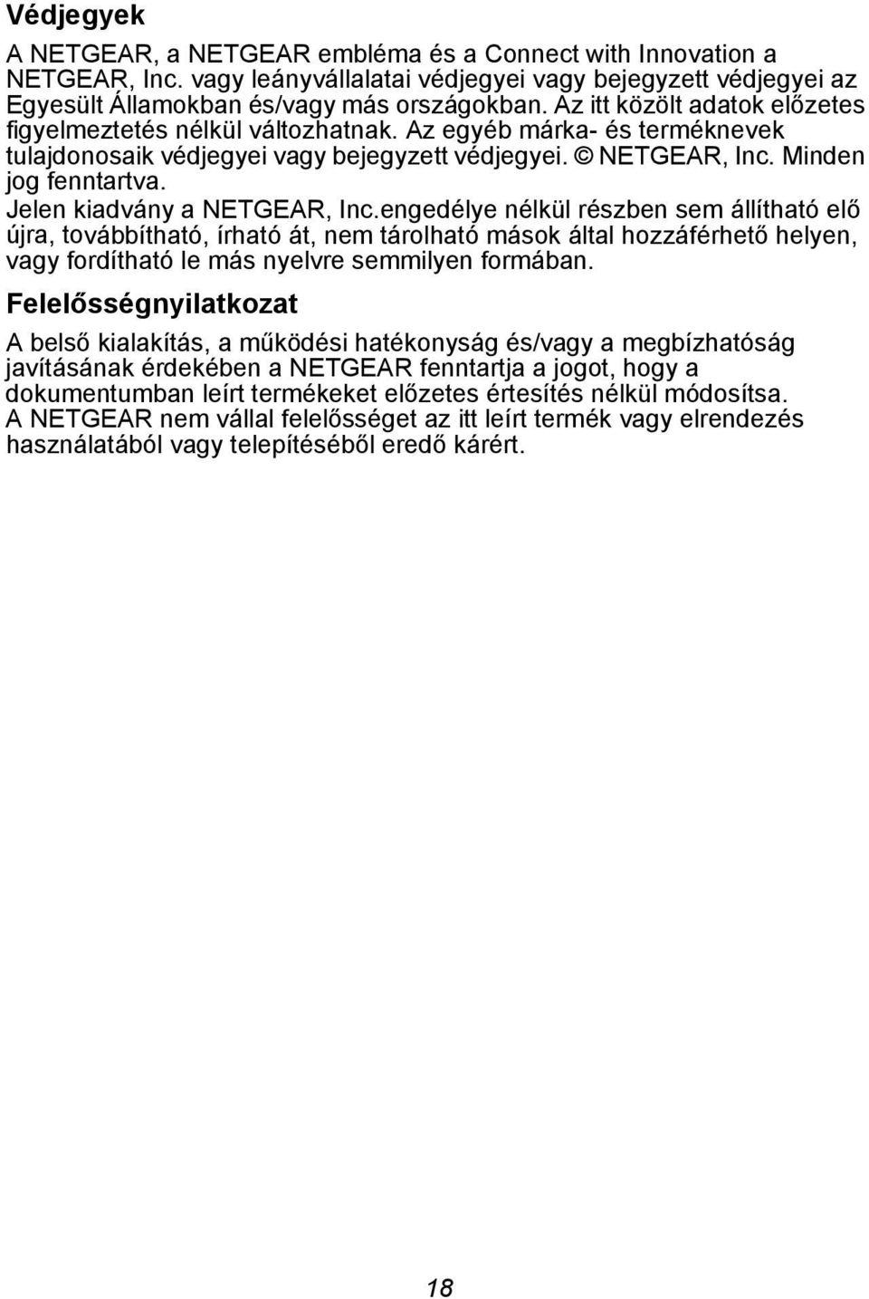 Jelen kiadvány a NETGEAR, Inc.