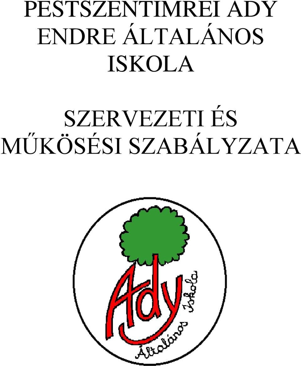 ISKOLA SZERVEZETI