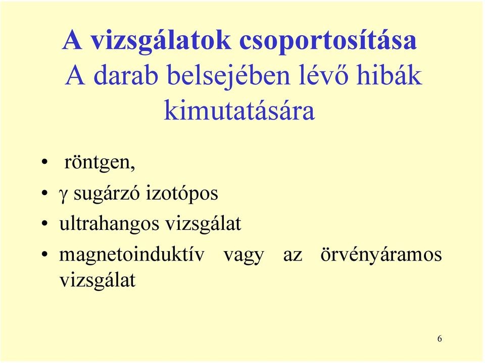 röntgen, γ sugárzó izotópos ultrahangos