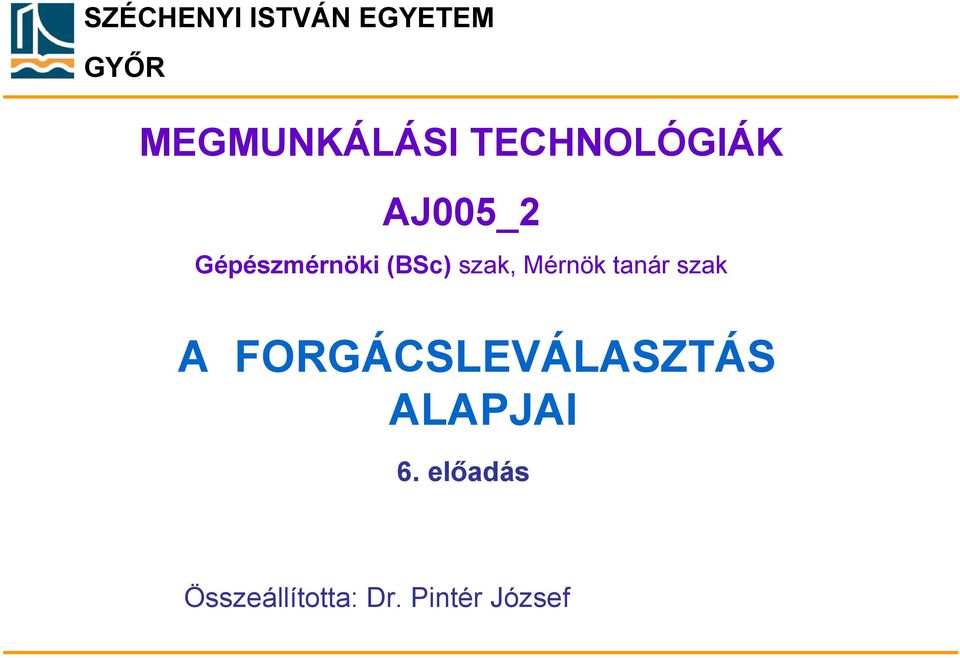 tanár szak A FORGÁCSLEVÁLASZTÁS