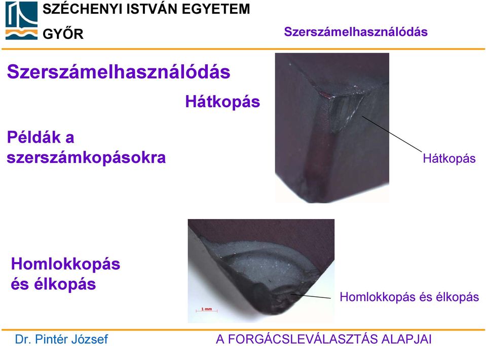 szerszámkopásokra Hátkopás