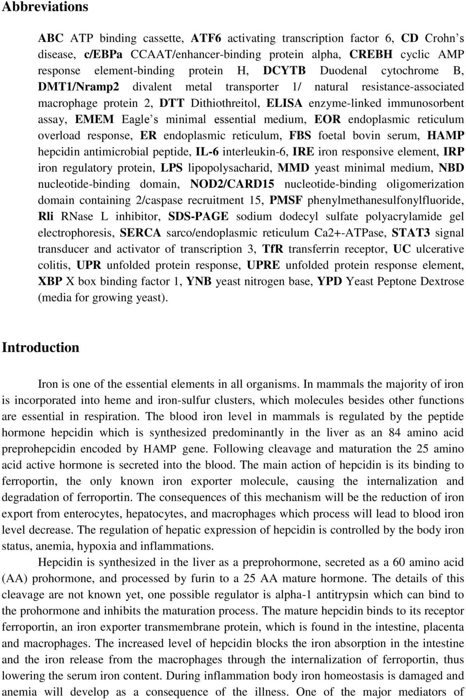 minimal essential medium, EOR endoplasmic reticulum overload response, ER endoplasmic reticulum, FBS foetal bovin serum, HAMP hepcidin antimicrobial peptide, IL-6 interleukin-6, IRE iron responsive