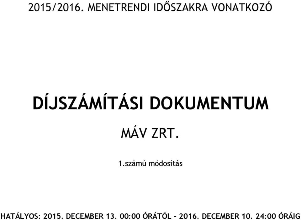 DÍJSZÁMÍTÁSI DOKUMENTUM MÁV ZRT. 1.