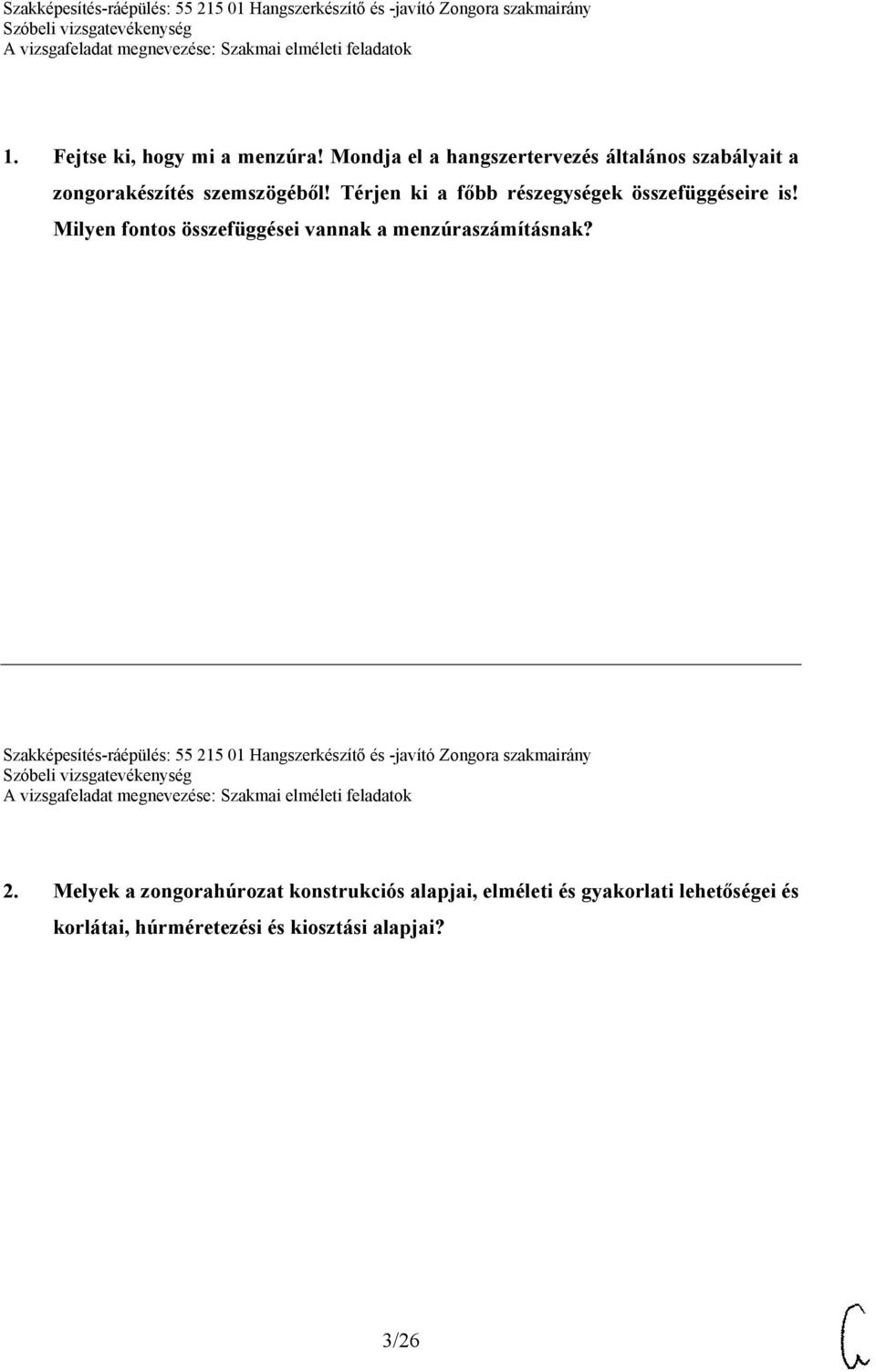 Térjen ki a főbb részegységek összefüggéseire is! Milyen fontos összefüggései vannak a menzúraszámításnak?