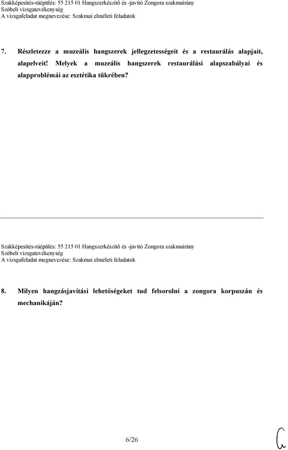 Melyek a muzeális hangszerek restaurálási alapszabályai és alapproblémái az esztétika
