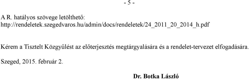 pdf Kérem a Tisztelt Közgyűlést az előterjesztés