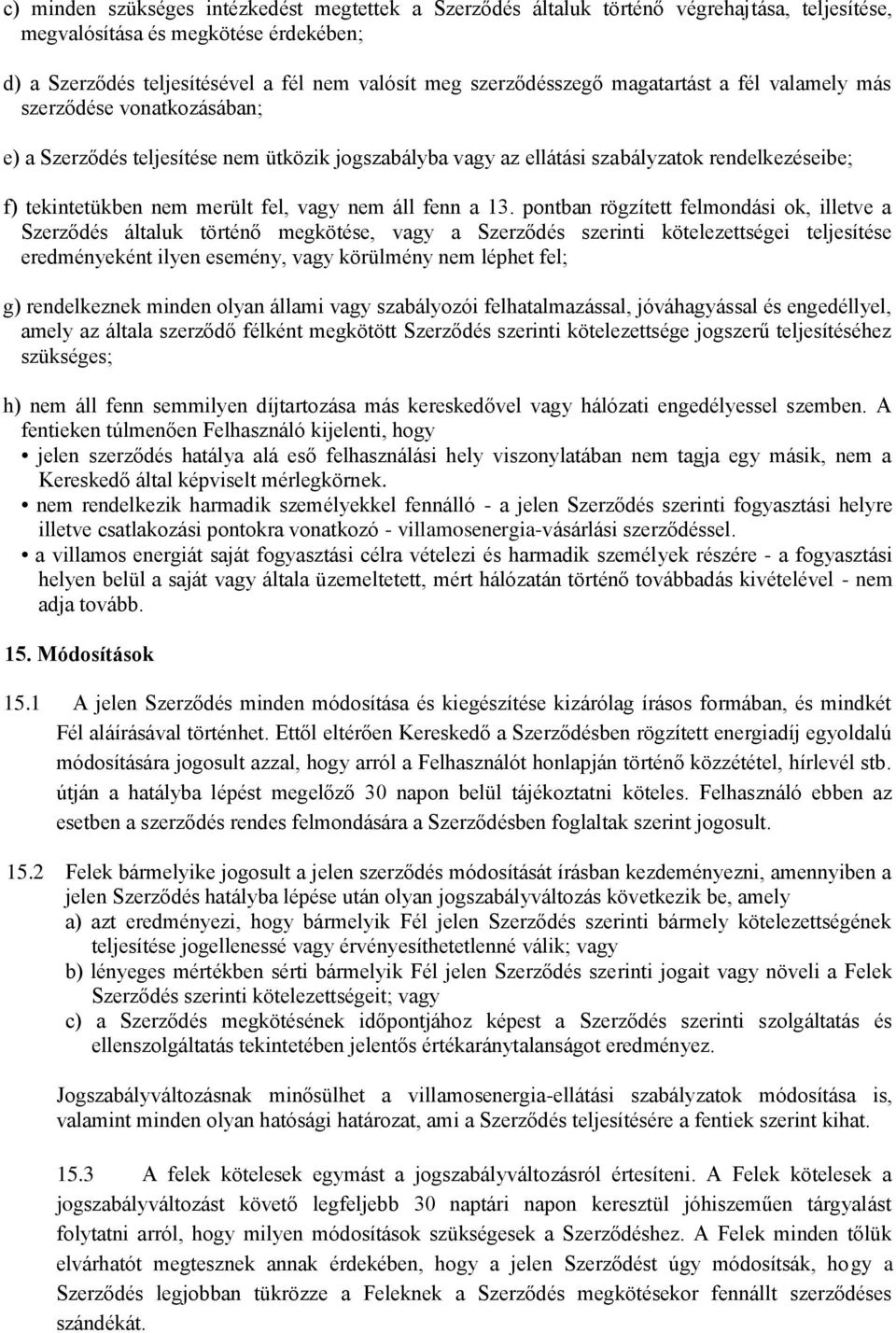fel, vagy nem áll fenn a 13.