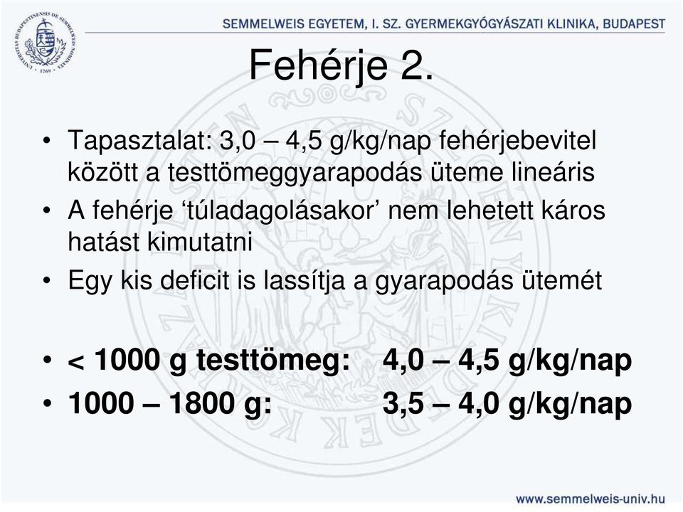 testtömeggyarapodás üteme lineáris A fehérje túladagolásakor nem