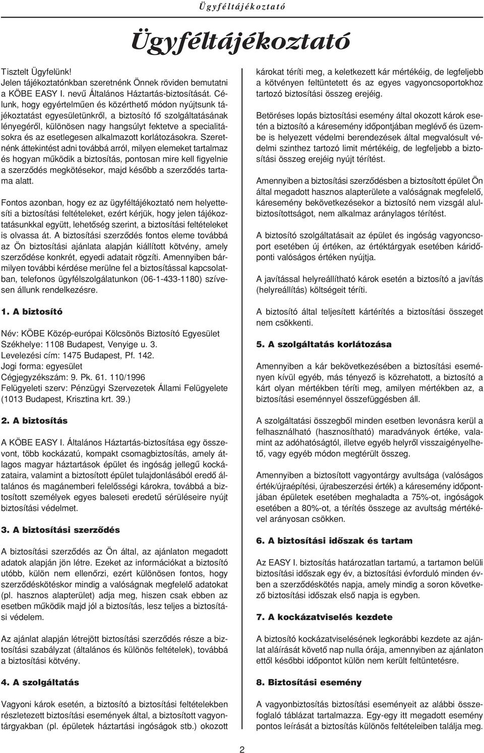 esetlegesen alkalmazott korlátozásokra.