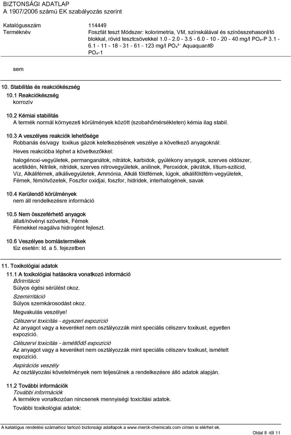 1 Reakciókészség korrozív 10.