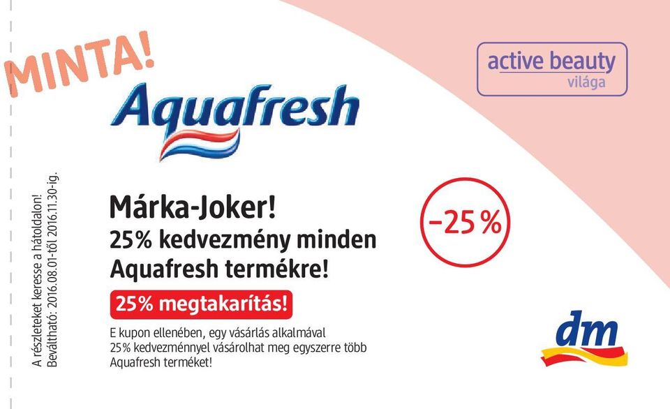 25% kedvezmény minden Aquafresh termékre! 25% megtakarítás!