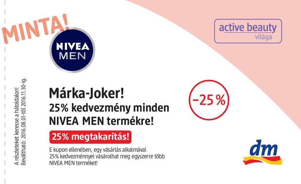 25% kedvezmény minden NIVEA MEN termékre! 25% megtakarítás!