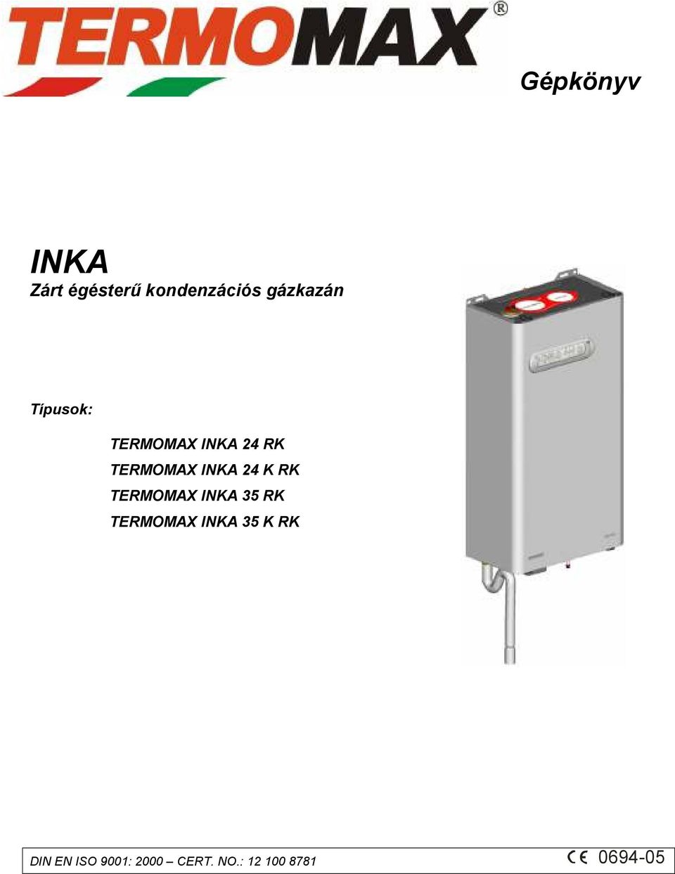 INKA 24 K RK TERMOMAX INKA 35 RK TERMOMAX INKA