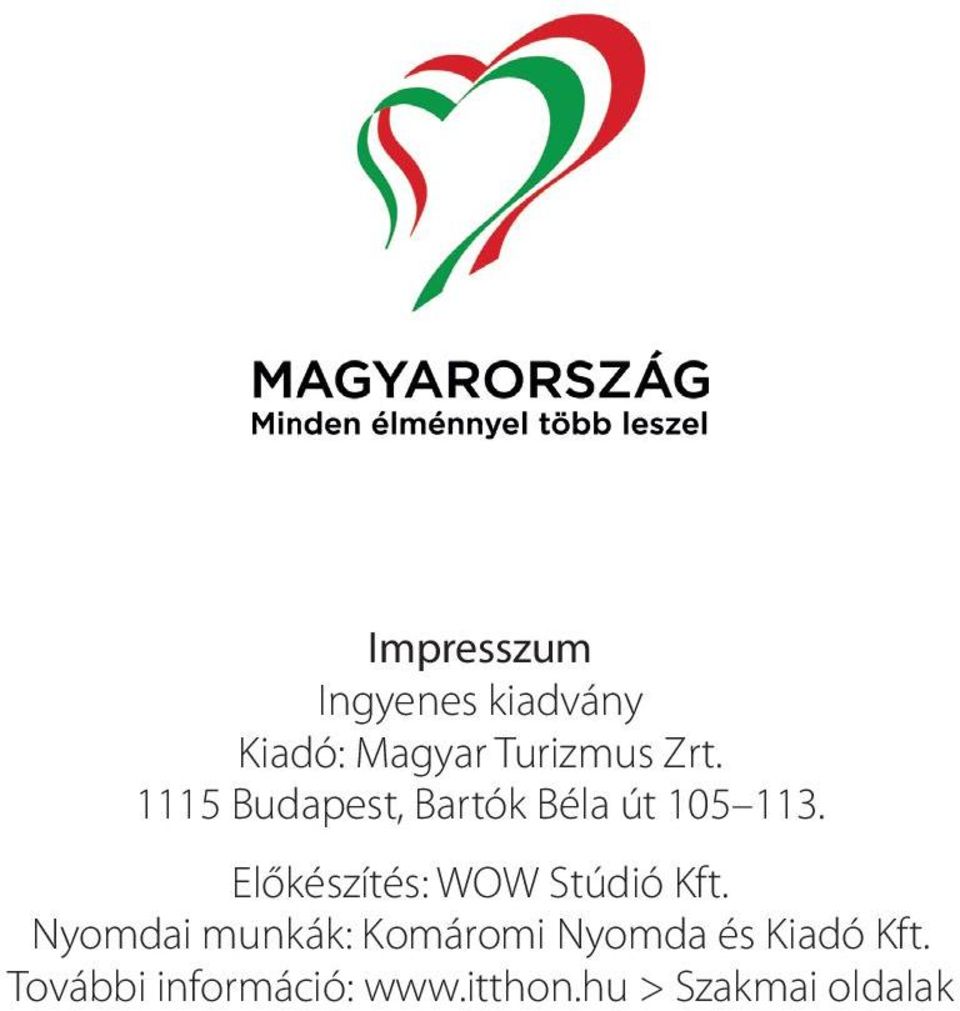 Előkészítés: WOW Stúdió Kft.