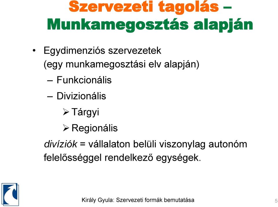 Funkcionális Divizionális Tárgyi Regionális divíziók =