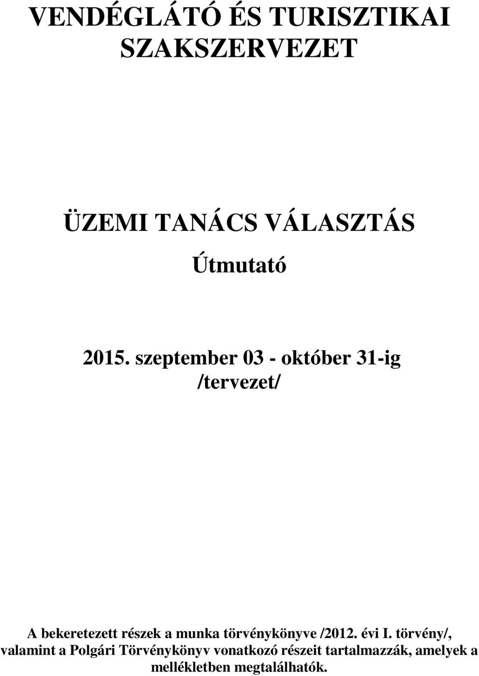 munka törvénykönyve /2012. évi I.