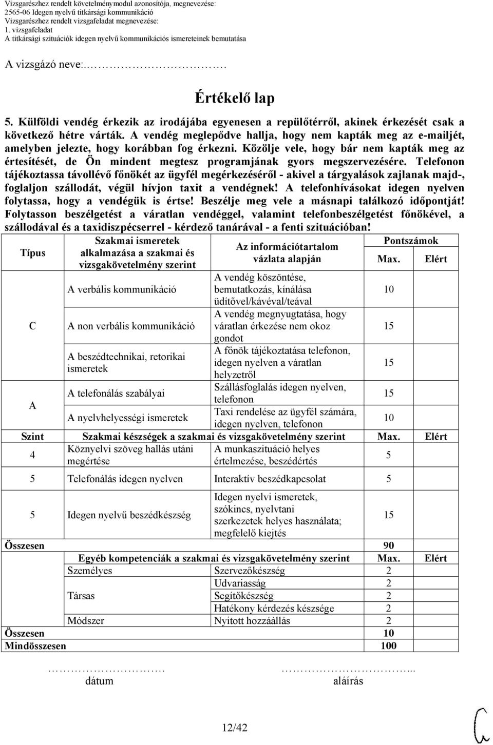 Közölje vele, hogy bár nem kapták meg az értesítését, de Ön mindent megtesz programjának gyors megszervezésére.