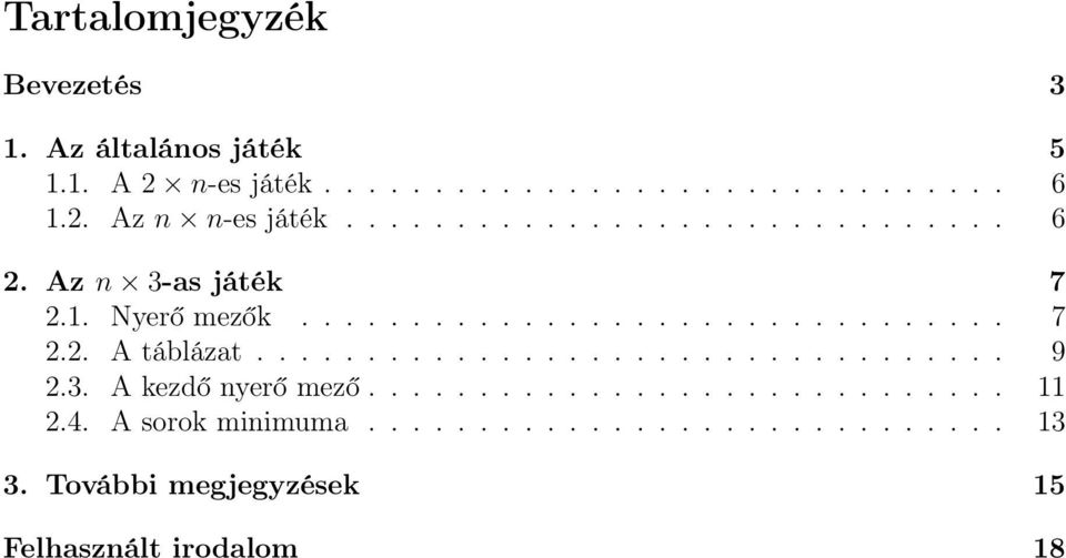 ................................. 9 2.3. A kezdő nyerő mező............................. 11 2.4.