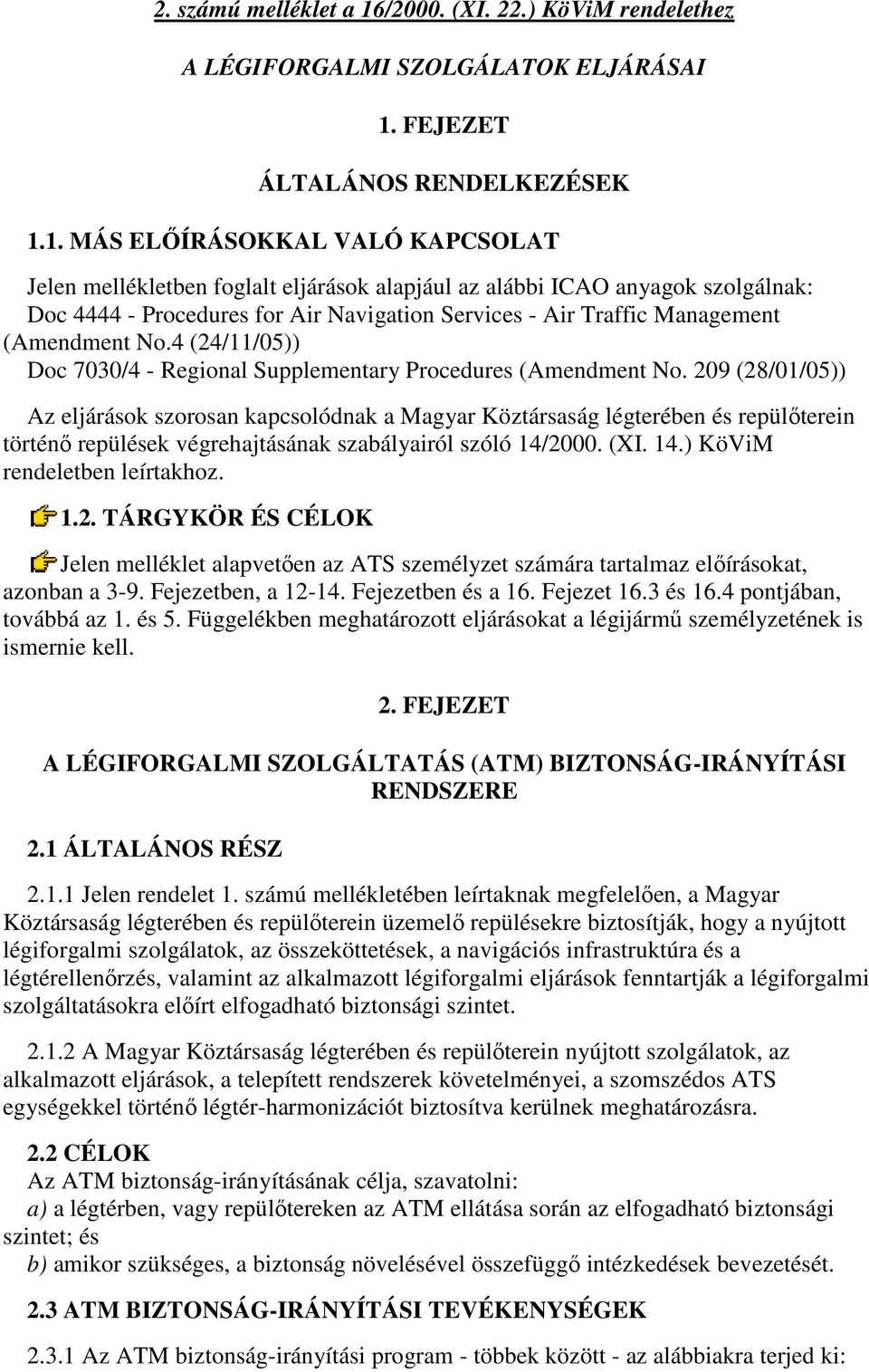 FEJEZET ÁLTALÁNOS RENDELKEZÉSEK 1.