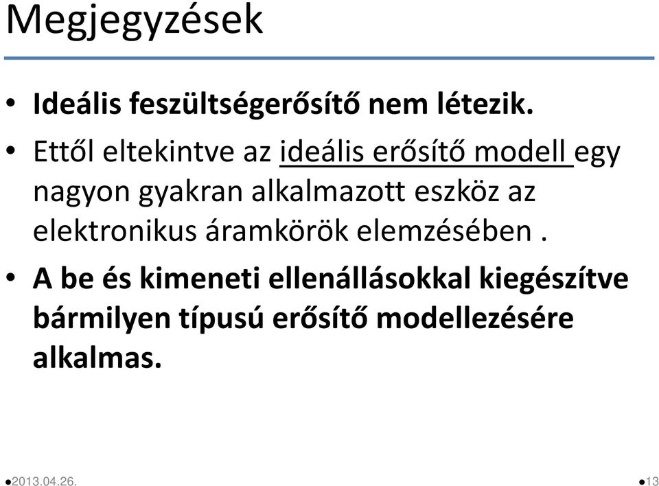 alkalmazott eszköz az elektronikus áramkörök elemzésében.