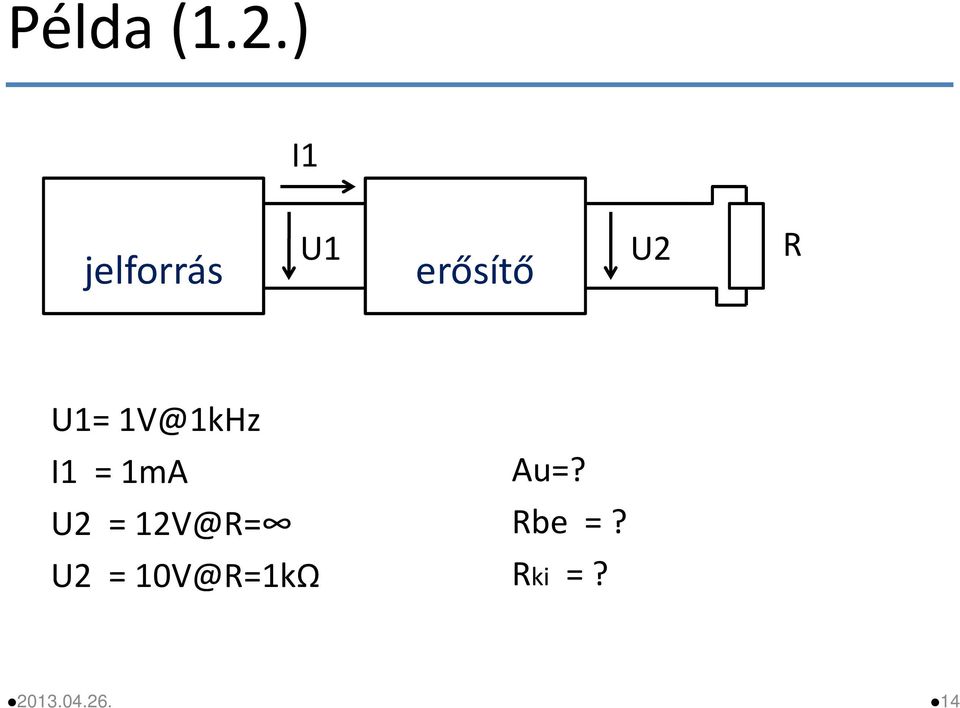 erősítő U U1 1V@1kHz