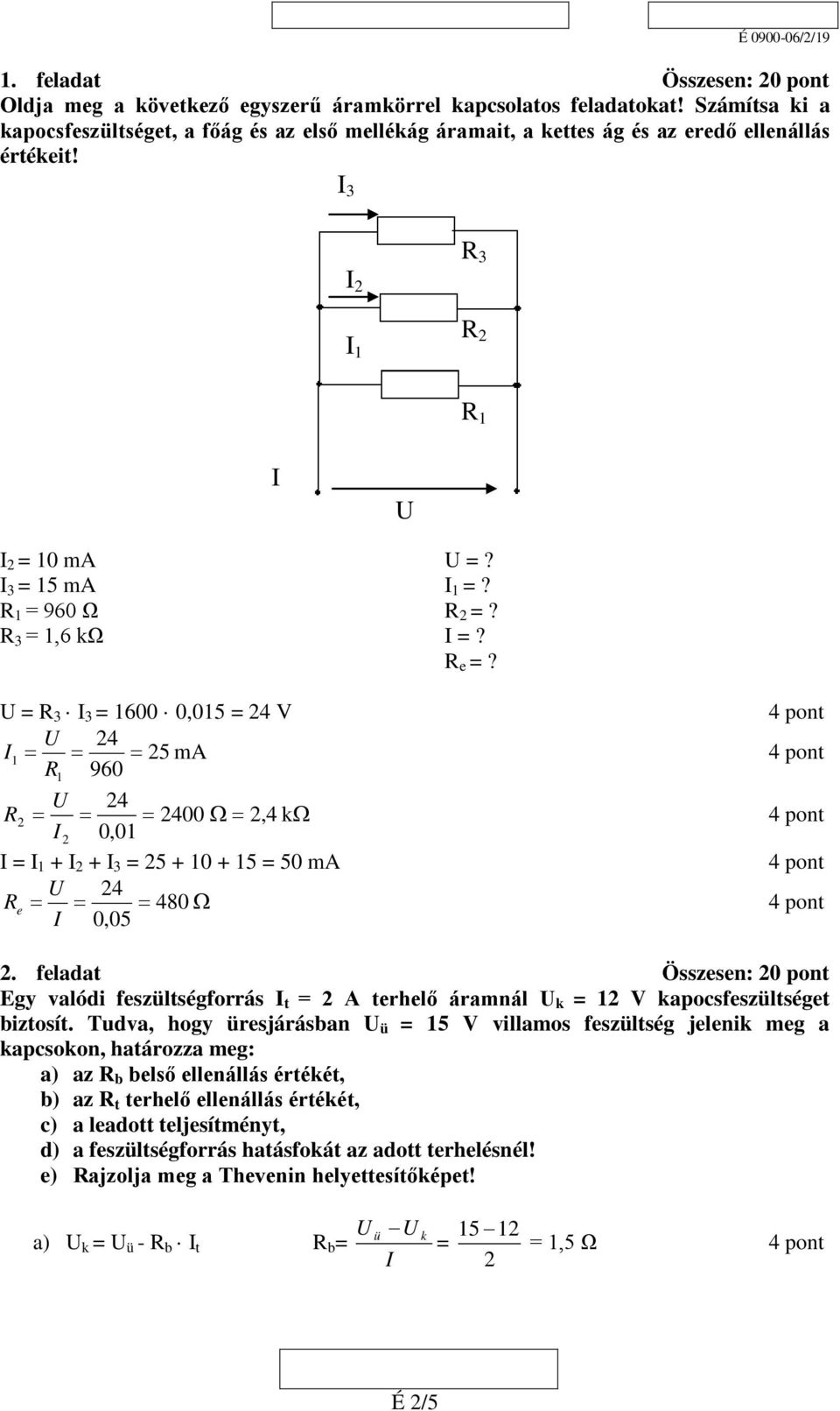 R 3 3 1600 0,015 4 V 4 1 5 ma R 1 960 4 R 400 Ω,4 kω 0,01 1 + + 3 5 + 10 + 15 50 ma 4 R e 480 Ω 0,05.