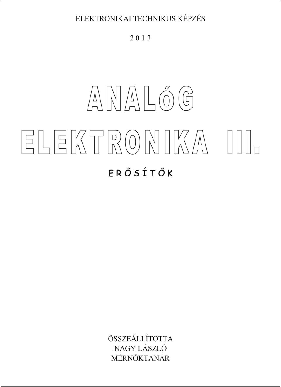 Ő K ÖSSZÁLLÍTOTTA