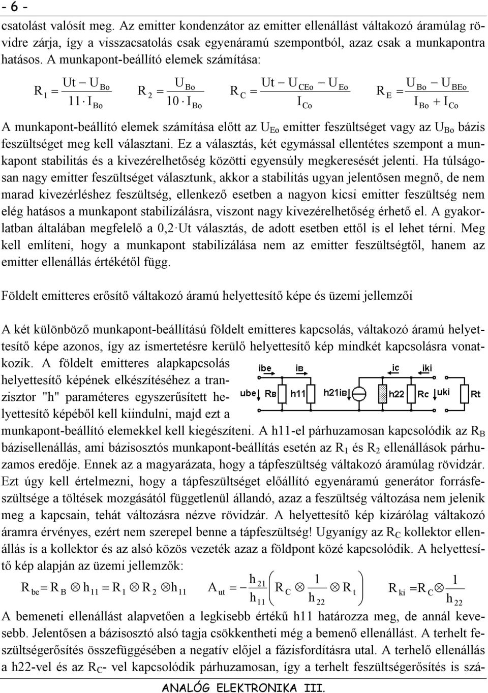 z a válaszás, ké egymással ellenées szempon a munkapon sabiliás és a kivezérelheőség közöi egyensúly megkeresésé jeleni.