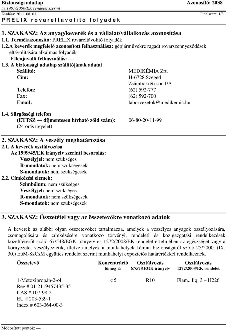 Sürgősségi telefon (ETTSZ díjmentesen hívható zöld szám): 06-80-20-11