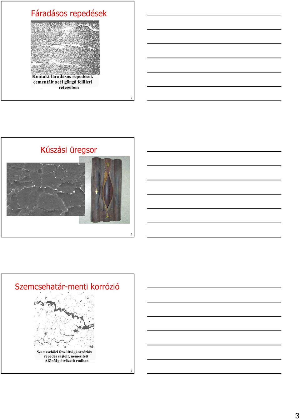 Kúszási üregsor 8