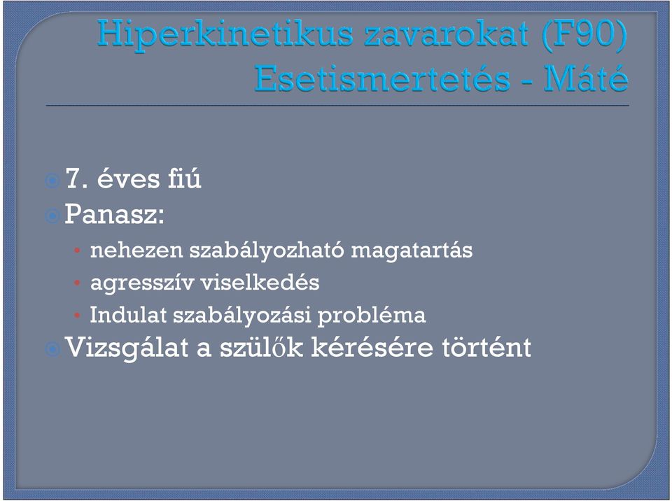 viselkedés Indulat szabályozási