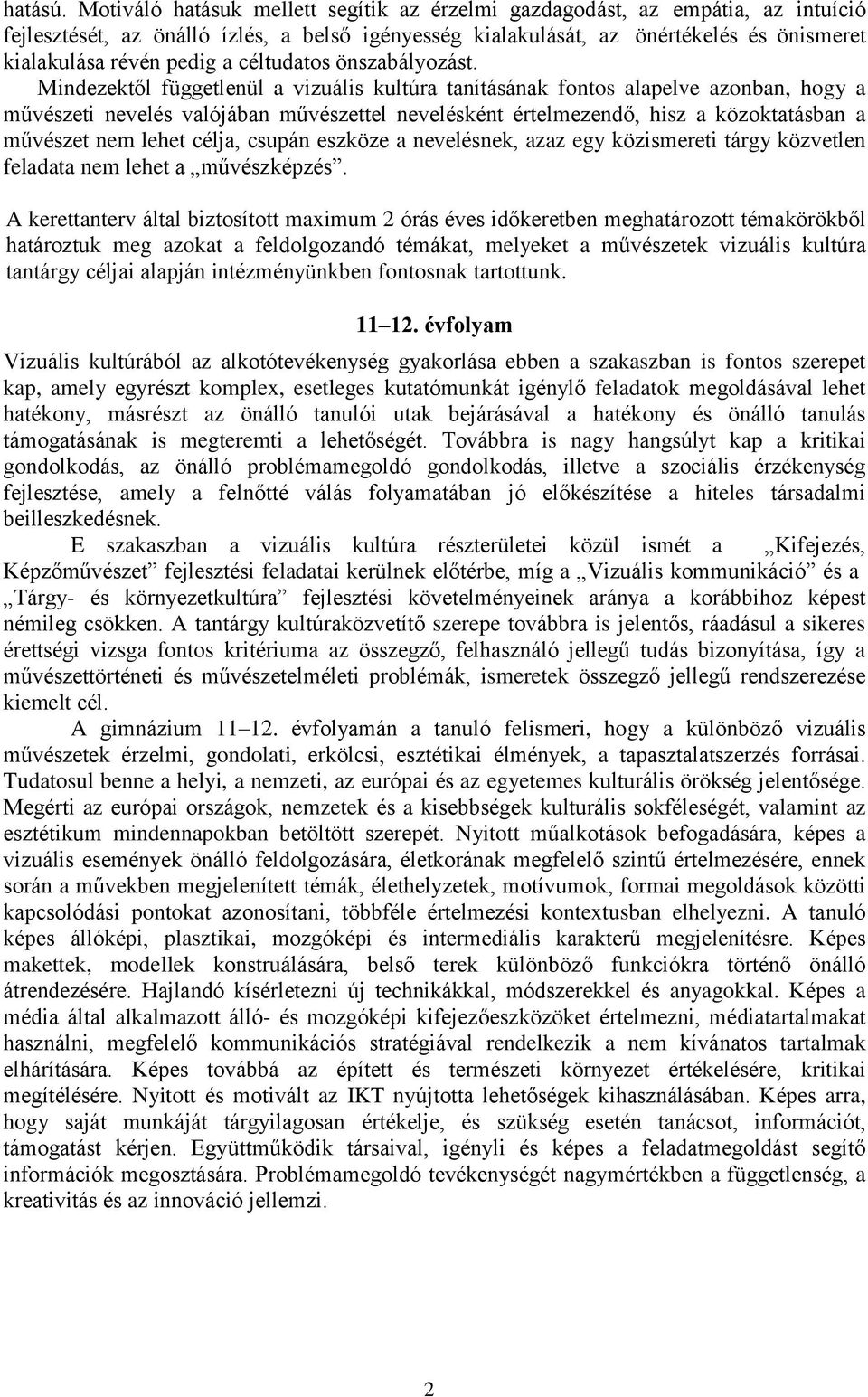 céltudatos önszabályozást.