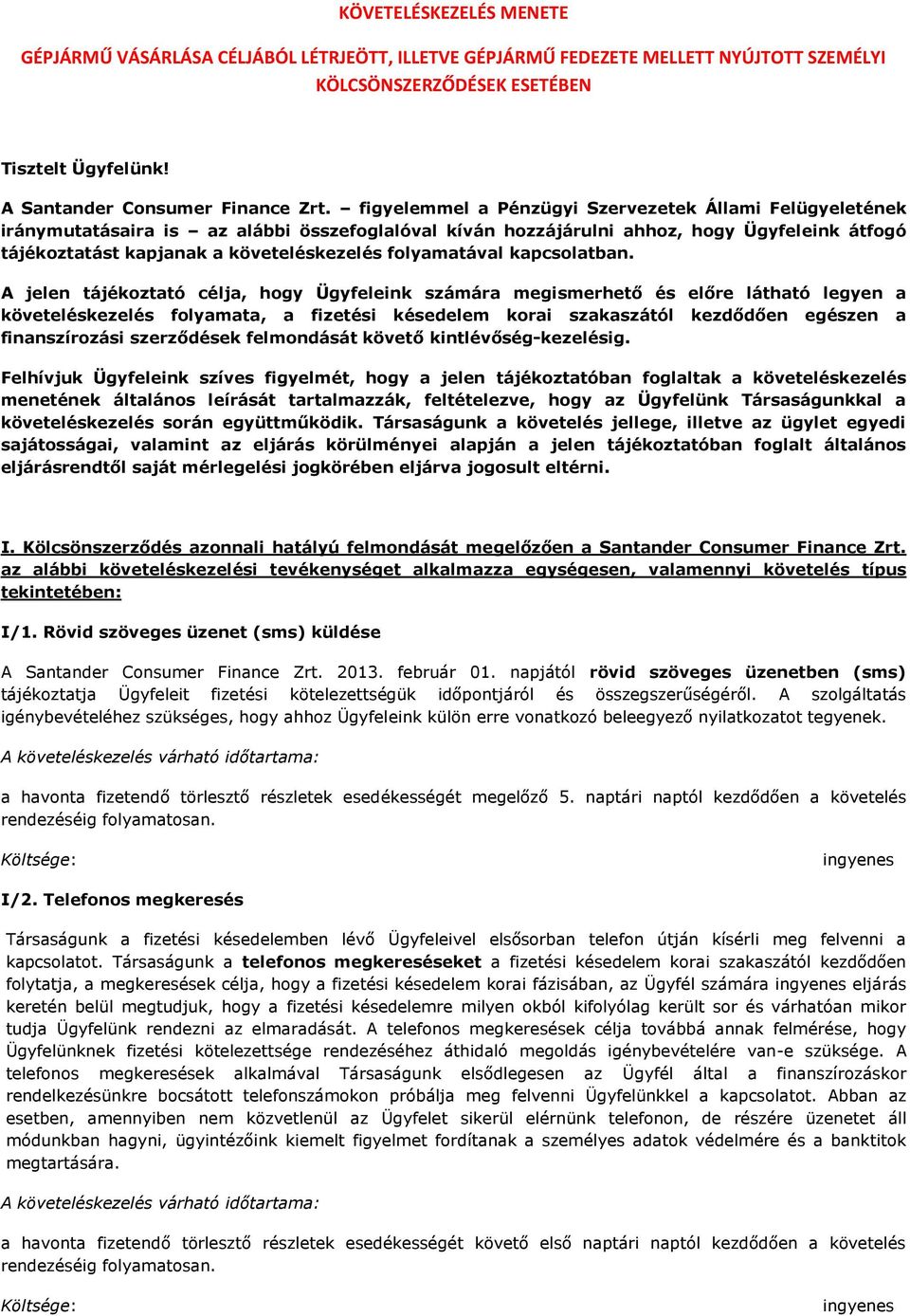 folyamatával kapcsolatban.