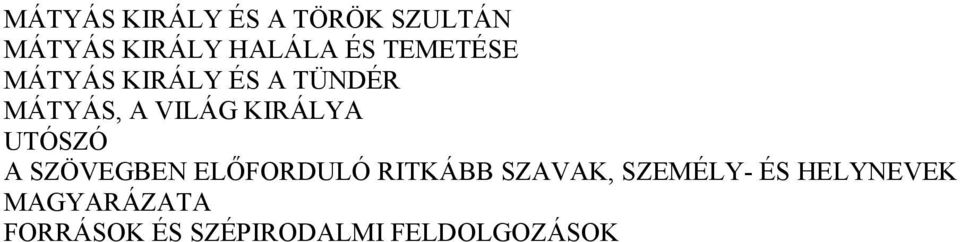UTÓSZÓ A SZÖVEGBEN ELŐFORDULÓ RITKÁBB SZAVAK, SZEMÉLY- ÉS