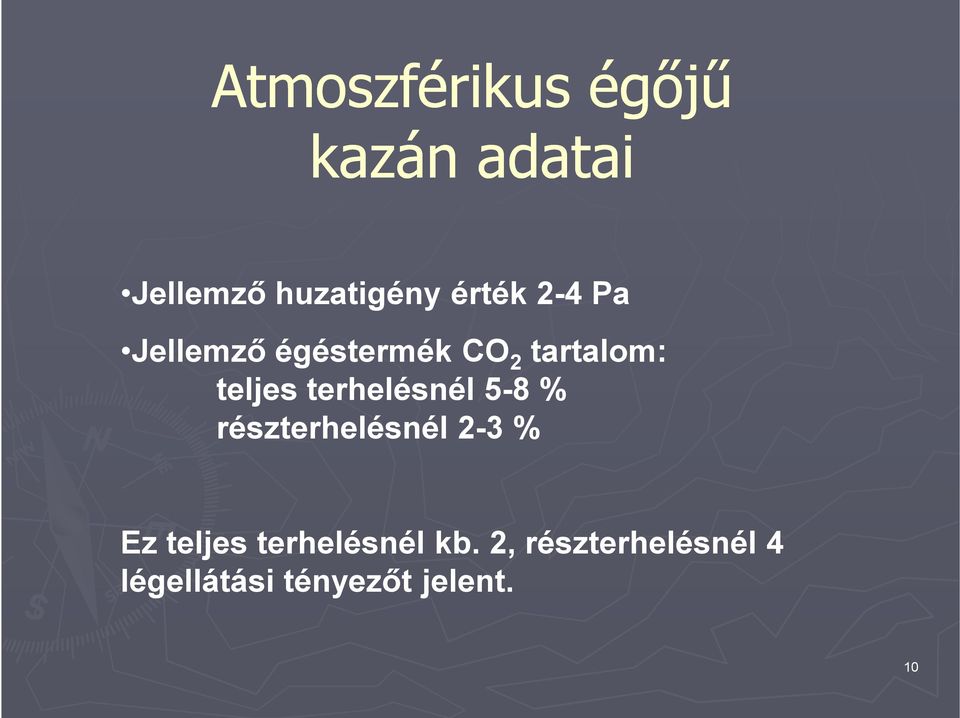 terhelésnél 5-8 % részterhelésnél 2-3 % Ez teljes