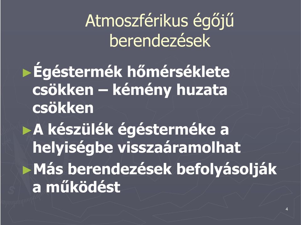 A készülék égésterméke a helyiségbe