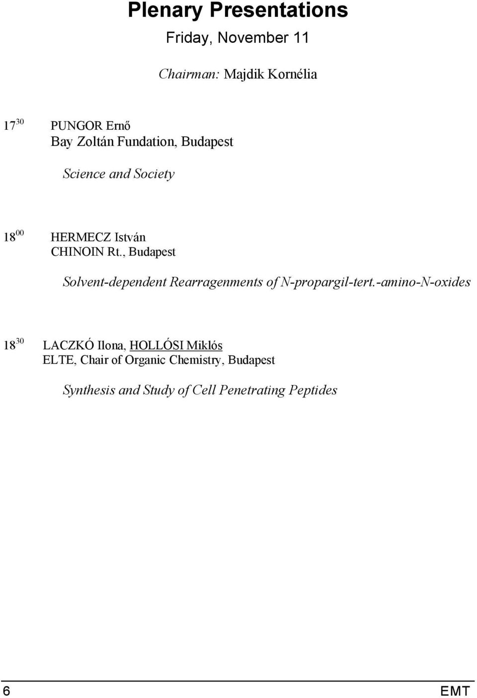 , Budapest Solvent-dependent Rearragenments of N-propargil-tert.