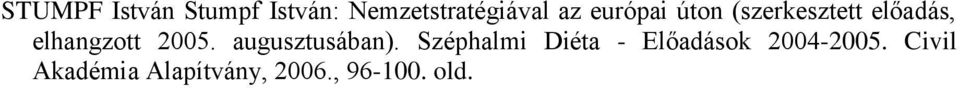 augusztusában).