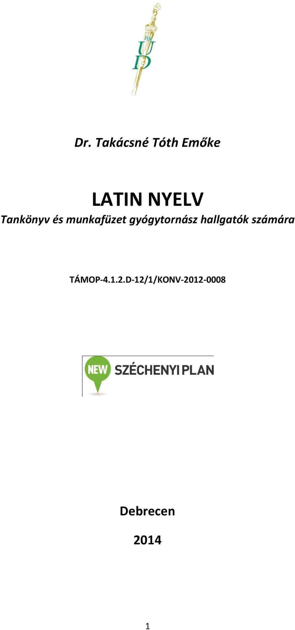 gyógytornász hallgatók számára