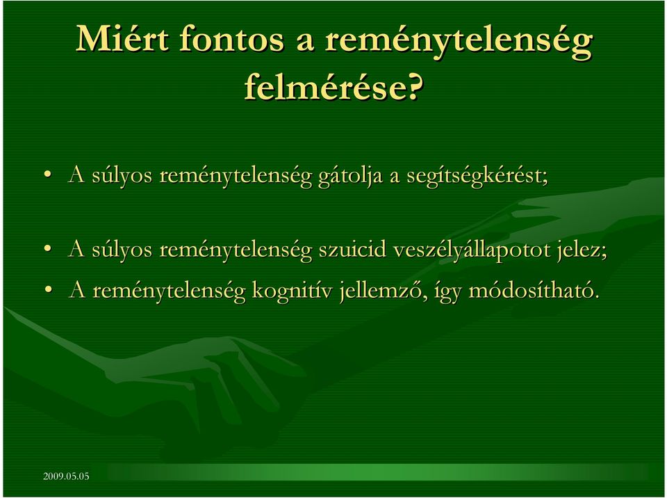 súlyos s reménytelens nytelenség szuicid veszély lyállapotot llapotot