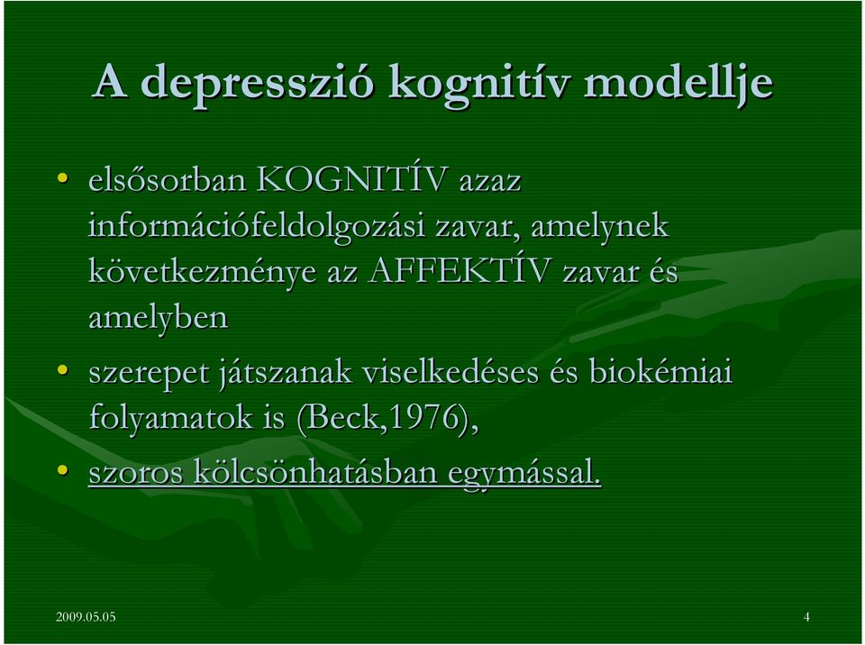 zavar és amelyben szerepet játszanak j viselkedéses ses és s biokémiai