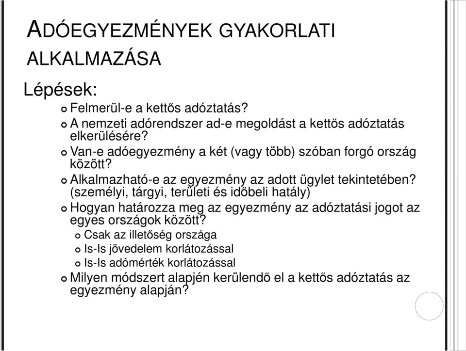 Alkalmazható-e az egyezmény az adott ügylet tekintetében?