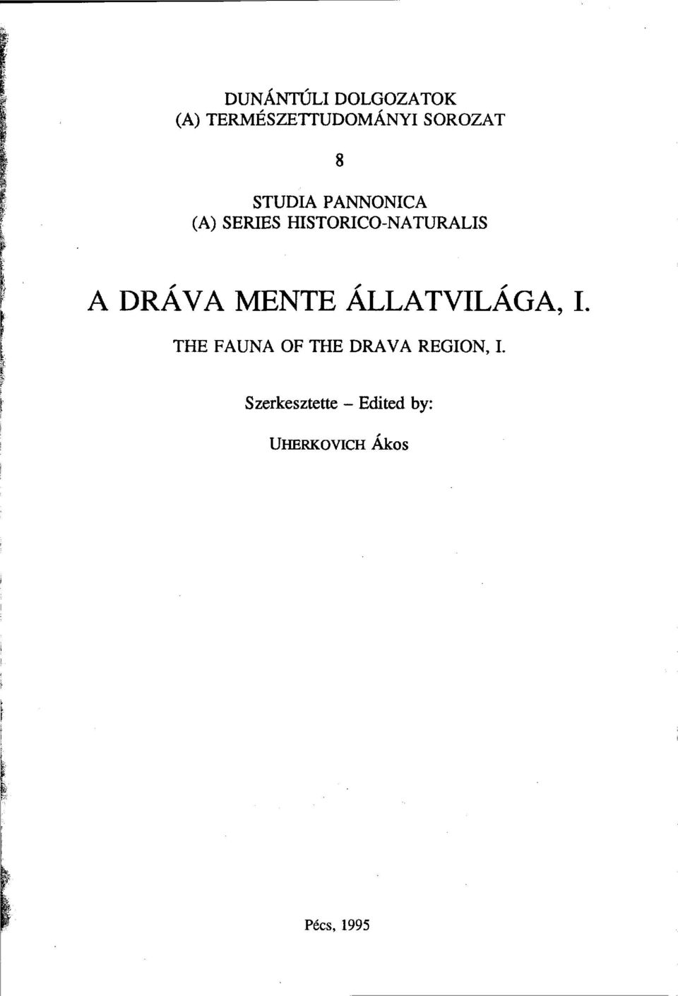 DRÁVA MENTE ÁLLATVILÁGA, I.