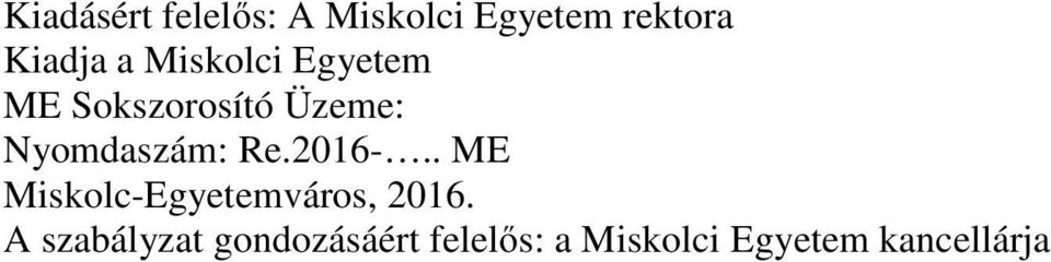 Re.2016-.. ME Miskolc-Egyetemváros, 2016.
