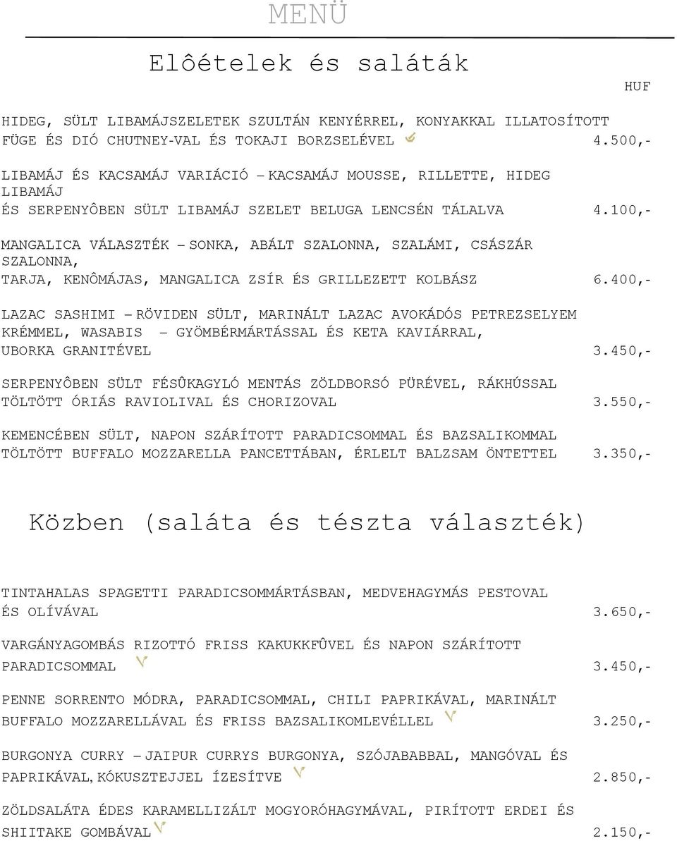 100,- MANGALICA VÁLASZTÉK SONKA, ABÁLT SZALONNA, SZALÁMI, CSÁSZÁR SZALONNA, TARJA, KENÔMÁJAS, MANGALICA ZSÍR ÉS GRILLEZETT KOLBÁSZ 6.