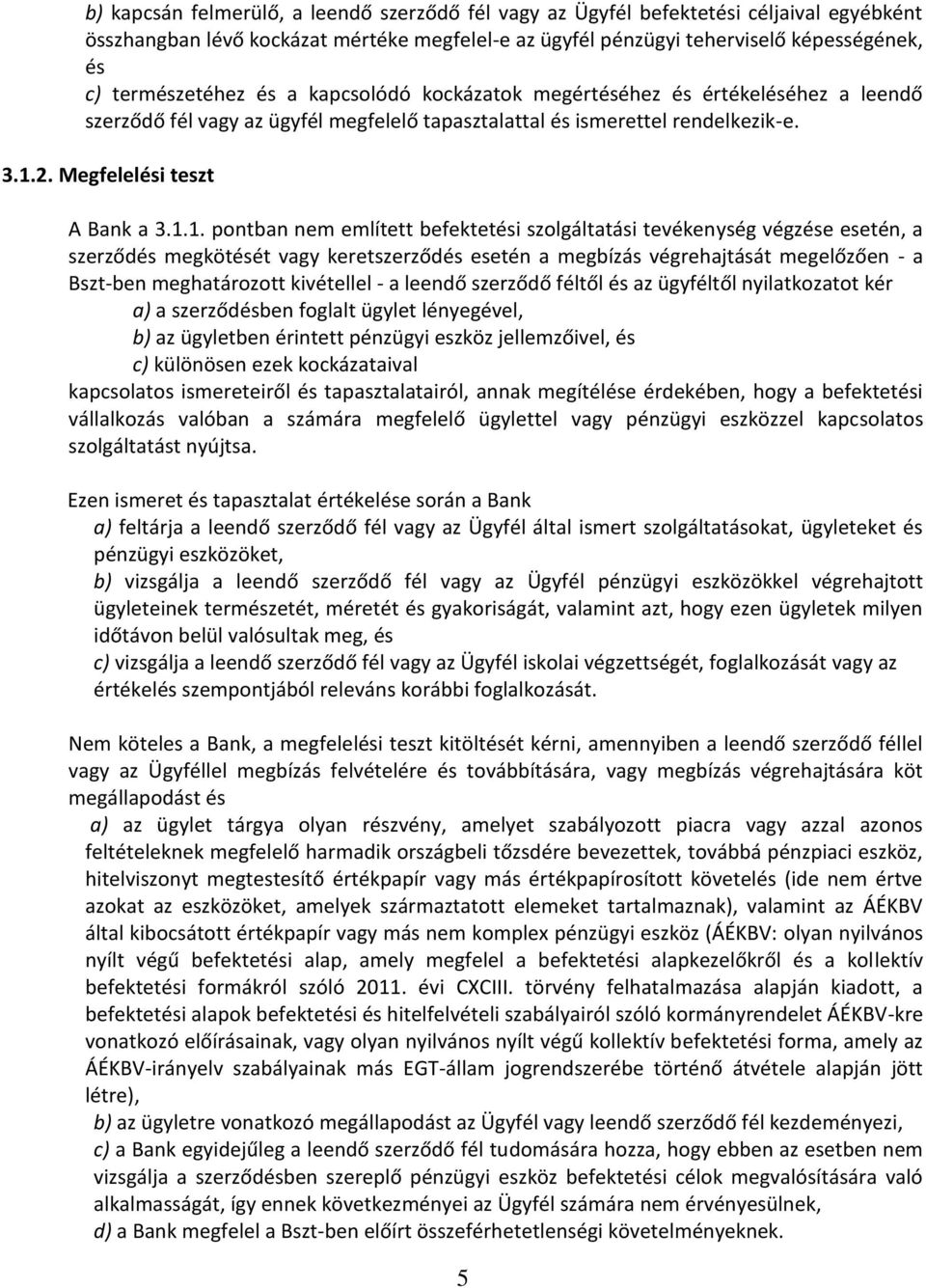 2. Megfelelési teszt A Bank a 3.1.