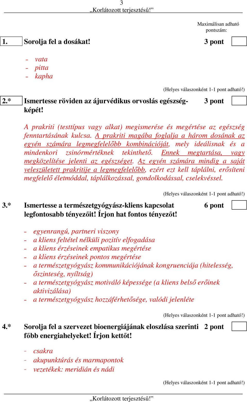 A prakriti magába foglalja a három dosának az egyén számára legmegfelelőbb kombinációját, mely ideálisnak és a mindenkori zsinórmértéknek tekinthető.